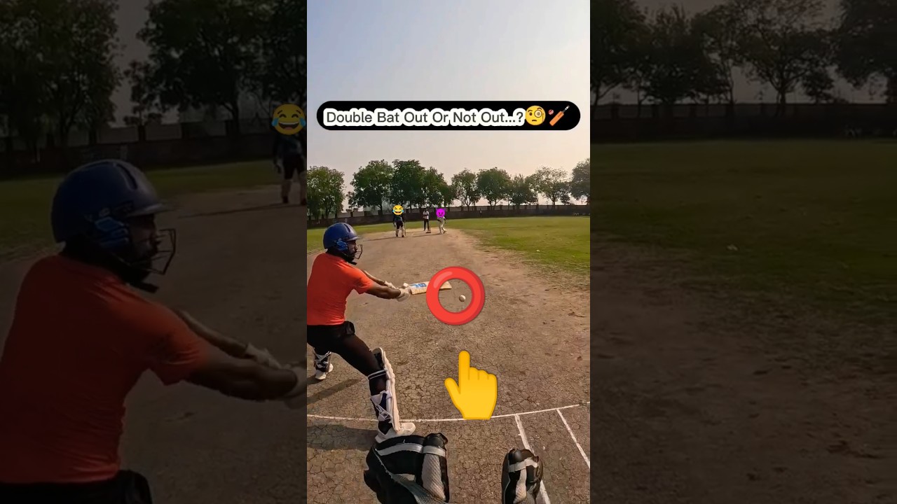 Double Bat Out Or Not Out...?😂🏏🧐#cricket#cricketshorts#ipl s#shorts#viral#ecl#offspin#shortsfeed#out