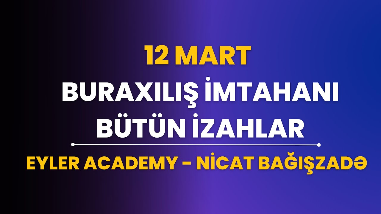 Buraxılış 12 mart - Riyaziyyat bütün sualların izahı