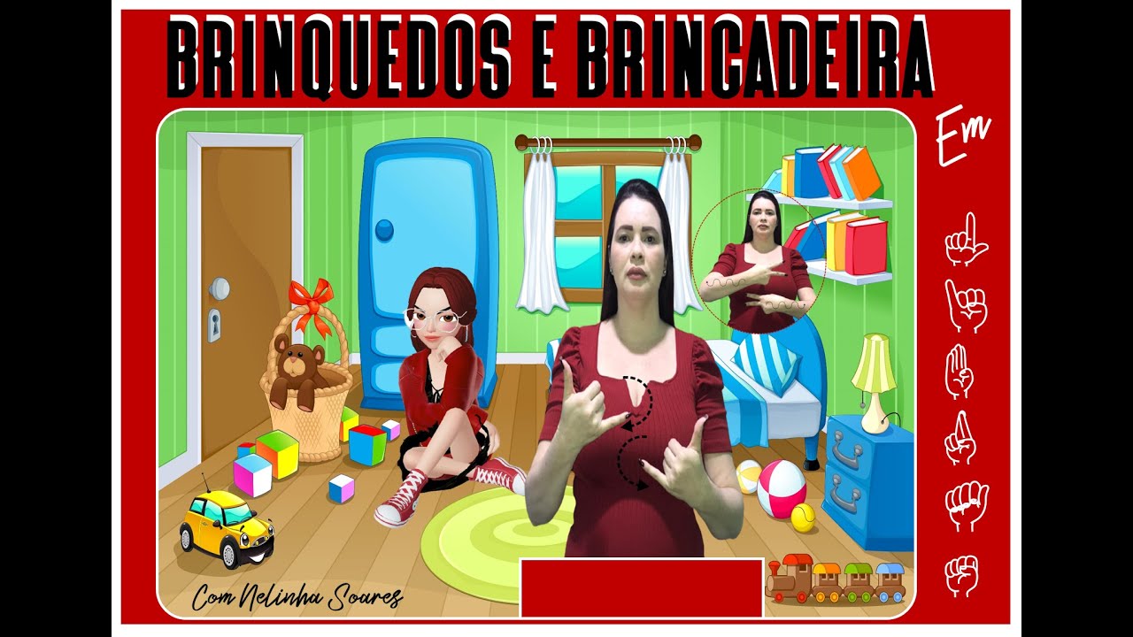 16• Apostila: Brinquedos e Brincadeiras em Libras / Jogos, atividades e links Interativos em Libras
