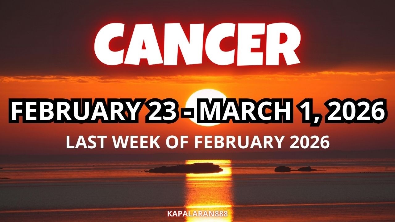 CANCER - WOW! SUPER CONTENTED KA NGAYON! FEBRUARY 23 - MARCH 1, 2026 WEEKLY TAGALOG #KAPALARAN888