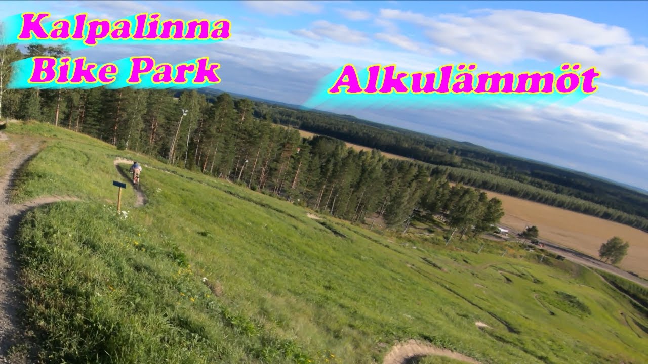 Alkulämmöt: Kalpalinna Bike Park