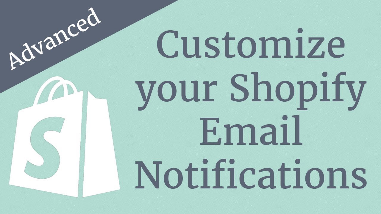 Customize your Shopify Email Notifications