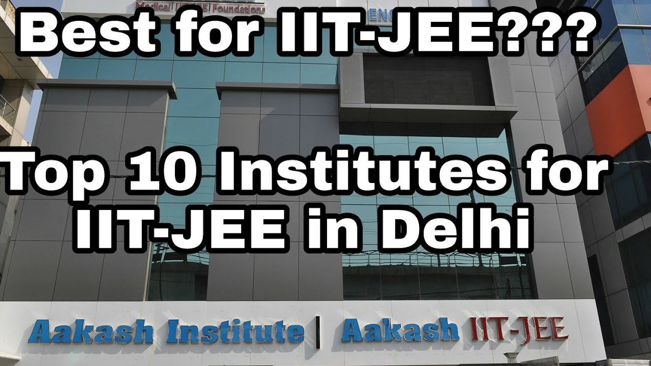 Top 10 IIT-JEE coaching institutes in Delhi|| The Best||