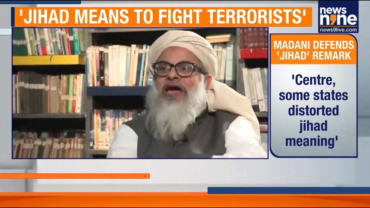 Maulana Madani Defends &lsquo;We Are Jihadis&rsquo; Remark, Sparks Major Political Controversy | News9
