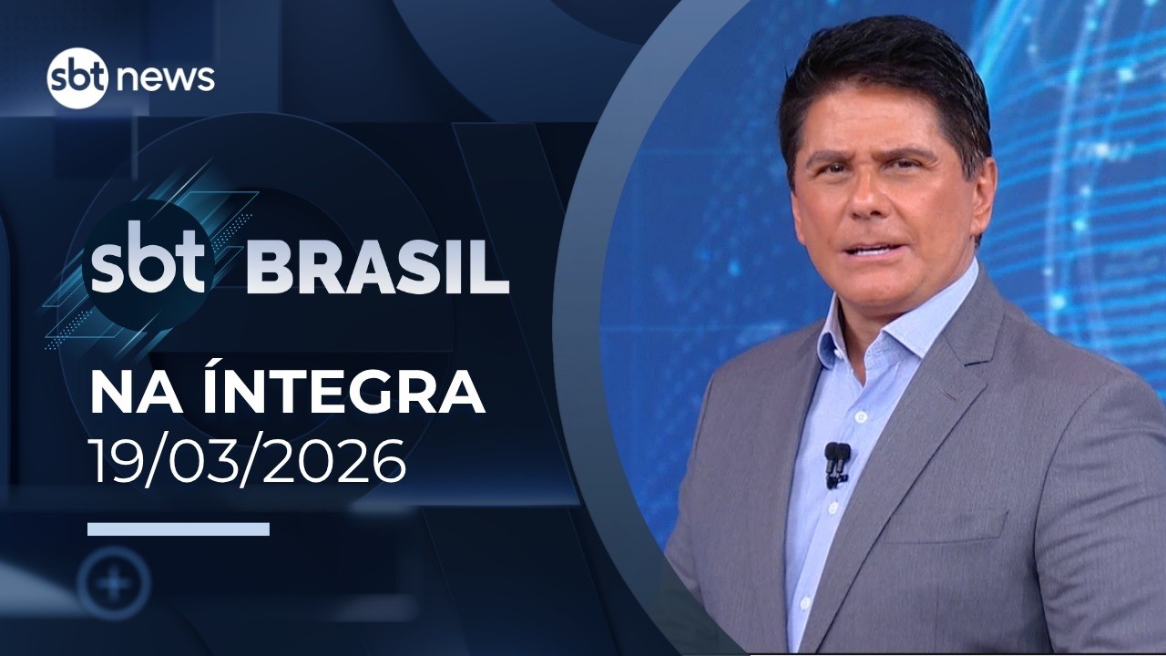SBT Brasil: assista à edição na íntegra desta quinta-feira (19/03/2026) | #SBTBrasil