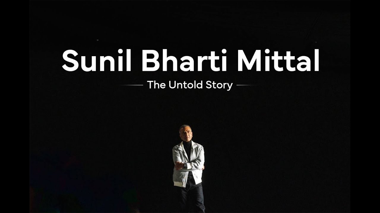 Sunil Bharti Mittal | The Untold Story