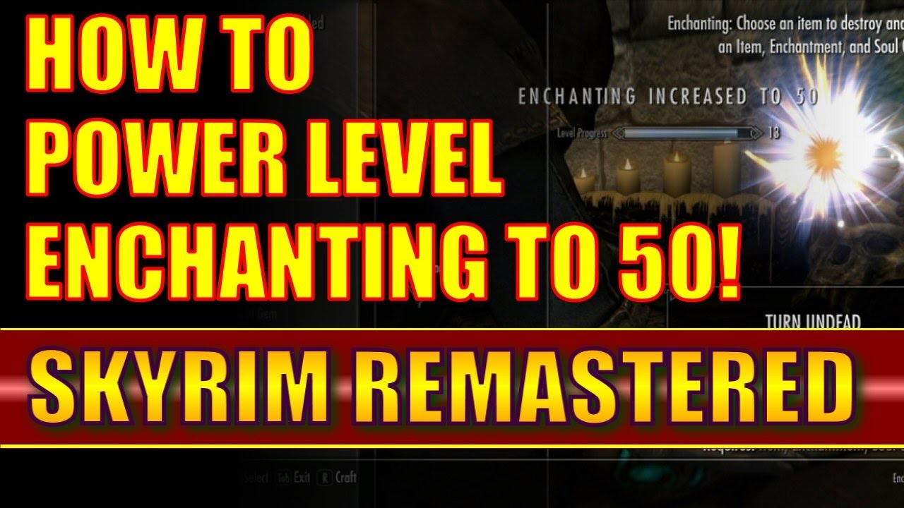 Skyrim Remastered: How to Power Level Enchanting to 50 (and Make Money Doing It!) - Special Edition