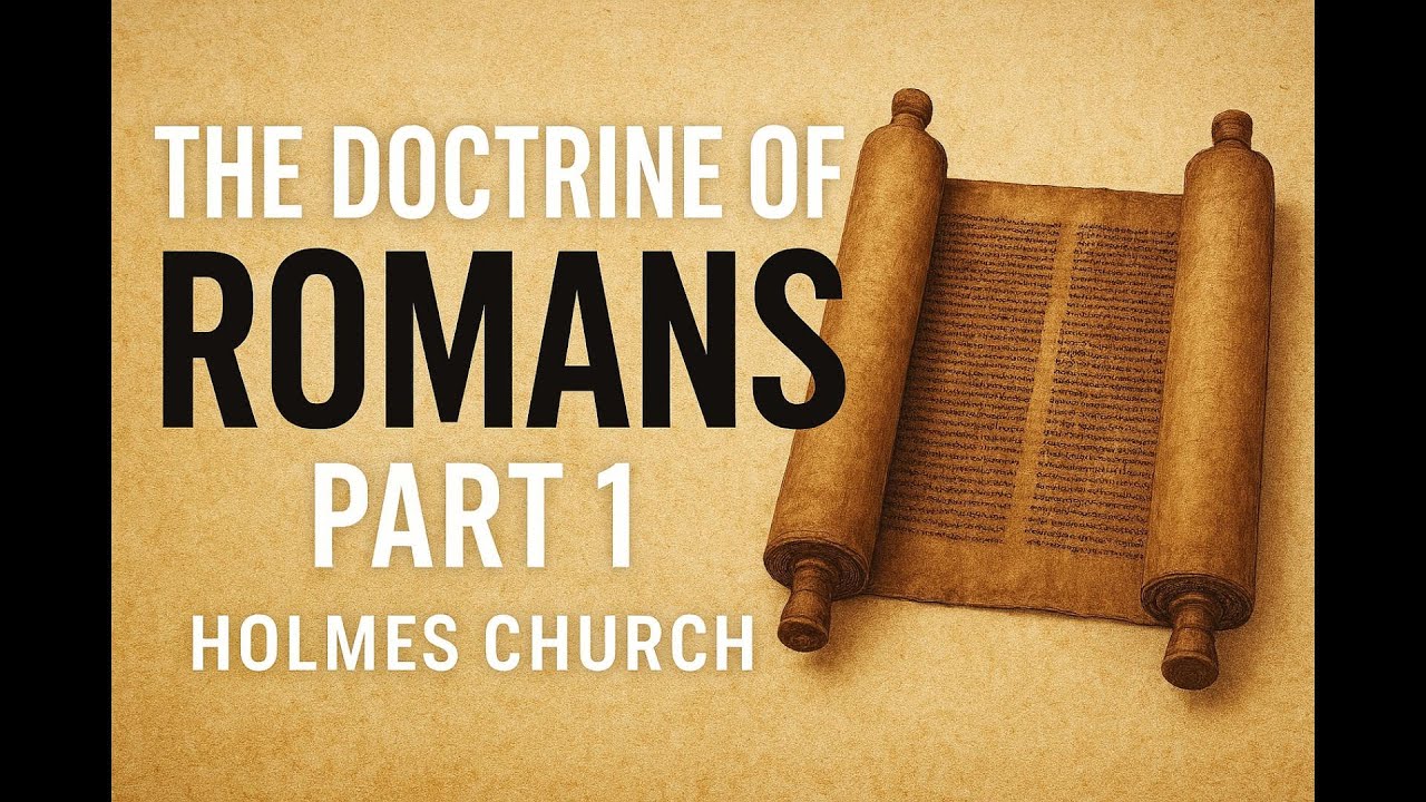 The Doctrine of Romans Pt l