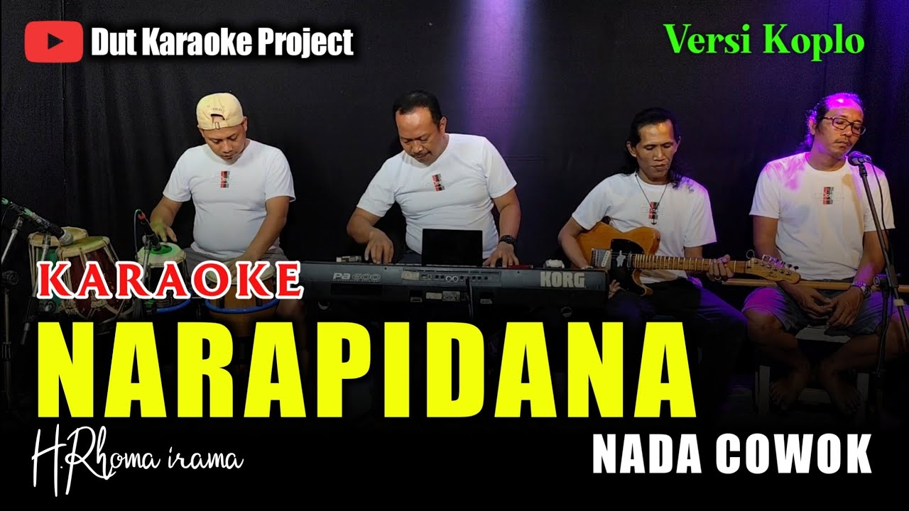 NARAPIDANA KARAOKE NADA COWOK/PRIA (rhoma irama)Versi koplo