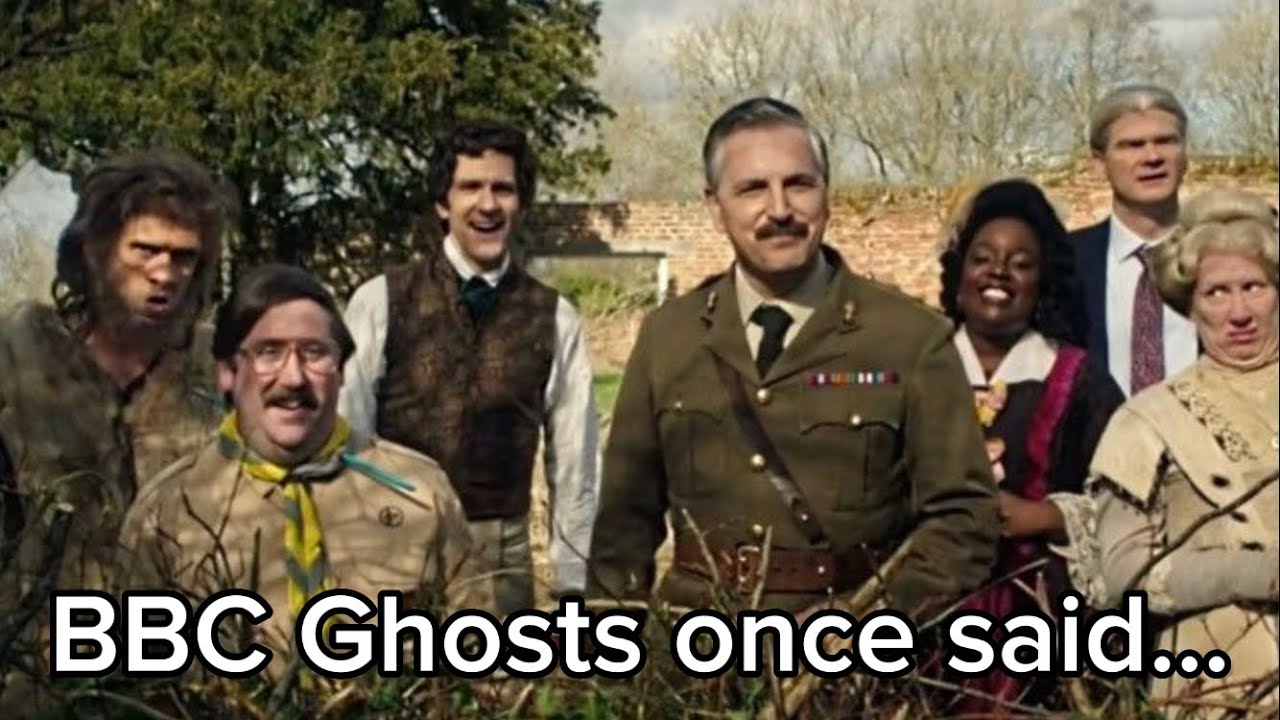 BBC Ghosts once said…