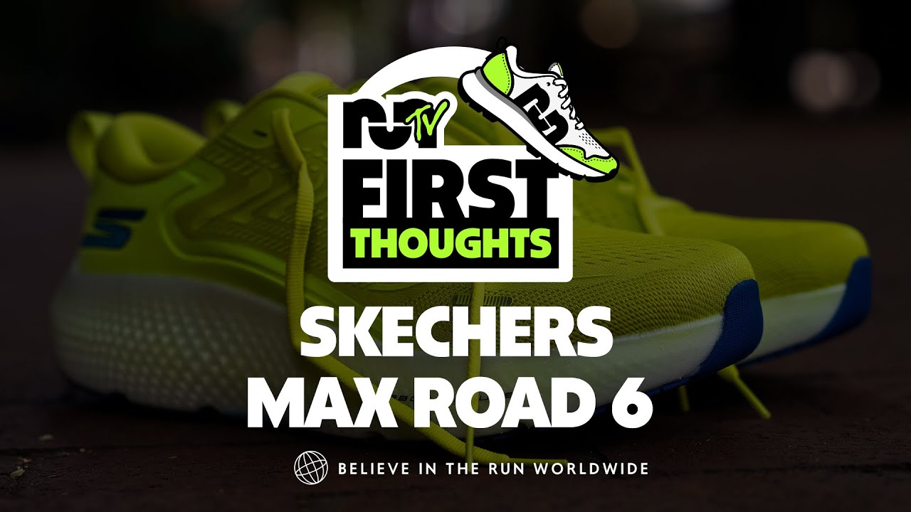Skechers Max Road 6 | FIRST THOUGHTS | Maxxxxed Out