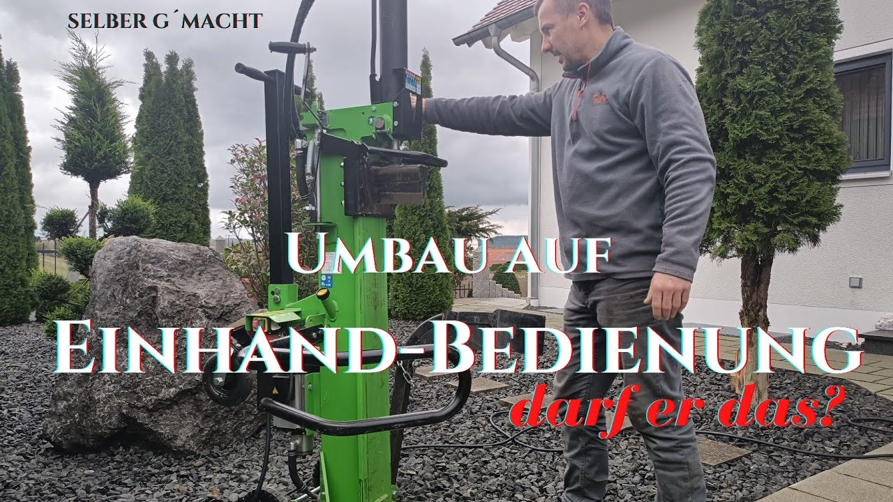 Holzspalter auf Einhandbedienung umbauen | VERBOTEN aber...