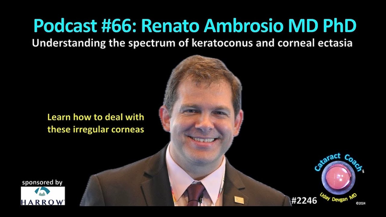 CataractCoach™ 2246: Podcast 66: Renato Ambrosio Jr MD PhD