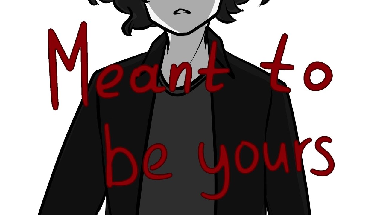 Heathers - Meant to be yours | Animatic