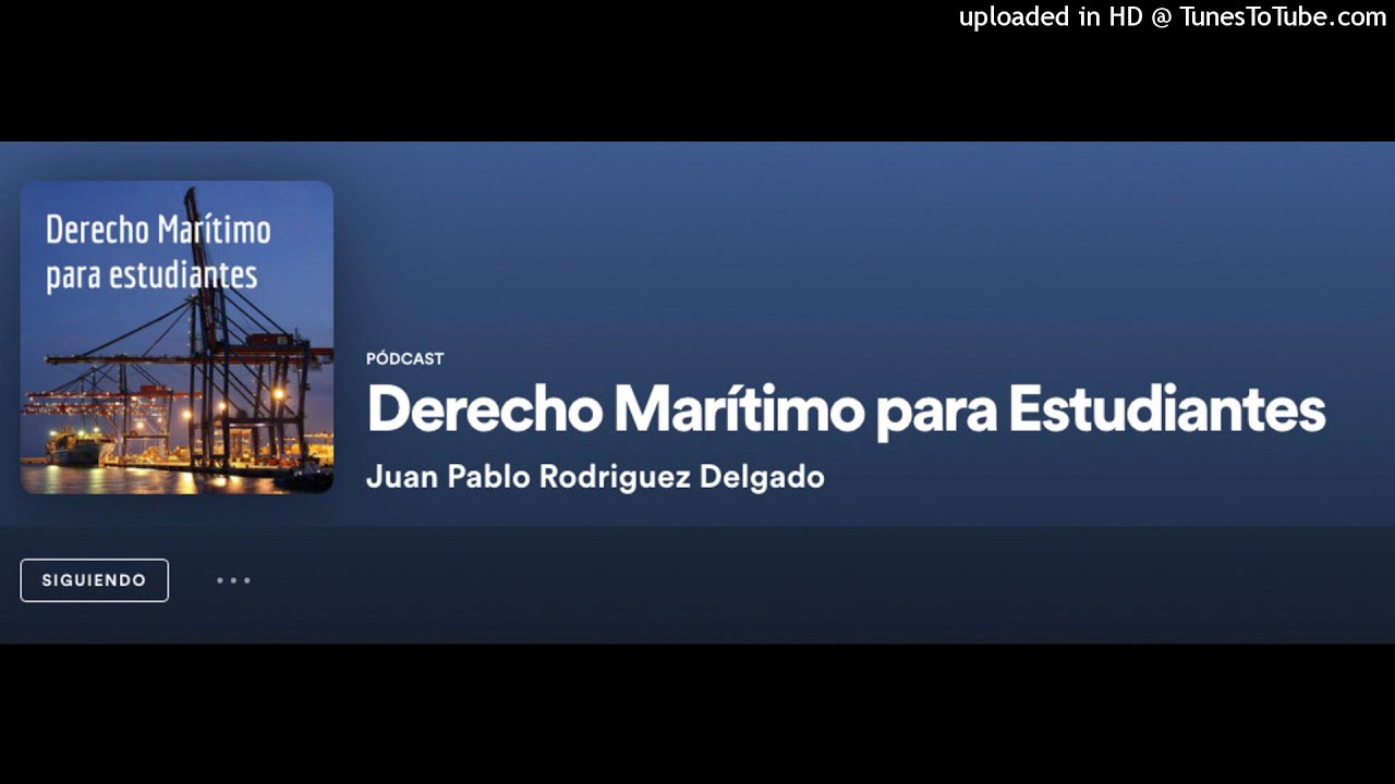 Introducción Derecho Marítimo (El Podcast sobre Derecho Marítimo)