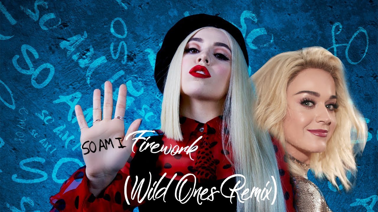 So Am I Firework (Wild Ones Remix) | Ava Max & Katy Perry Ft. Flo Rida & Sia | Mixed Mashup