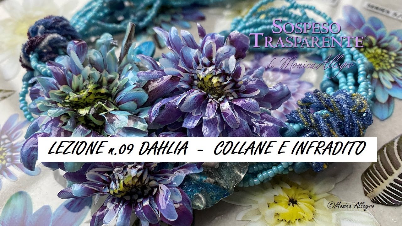 LEZIONE N 09 DALHIA COME DECORARE INFRADITO E REALIZZARE ACCESSORI