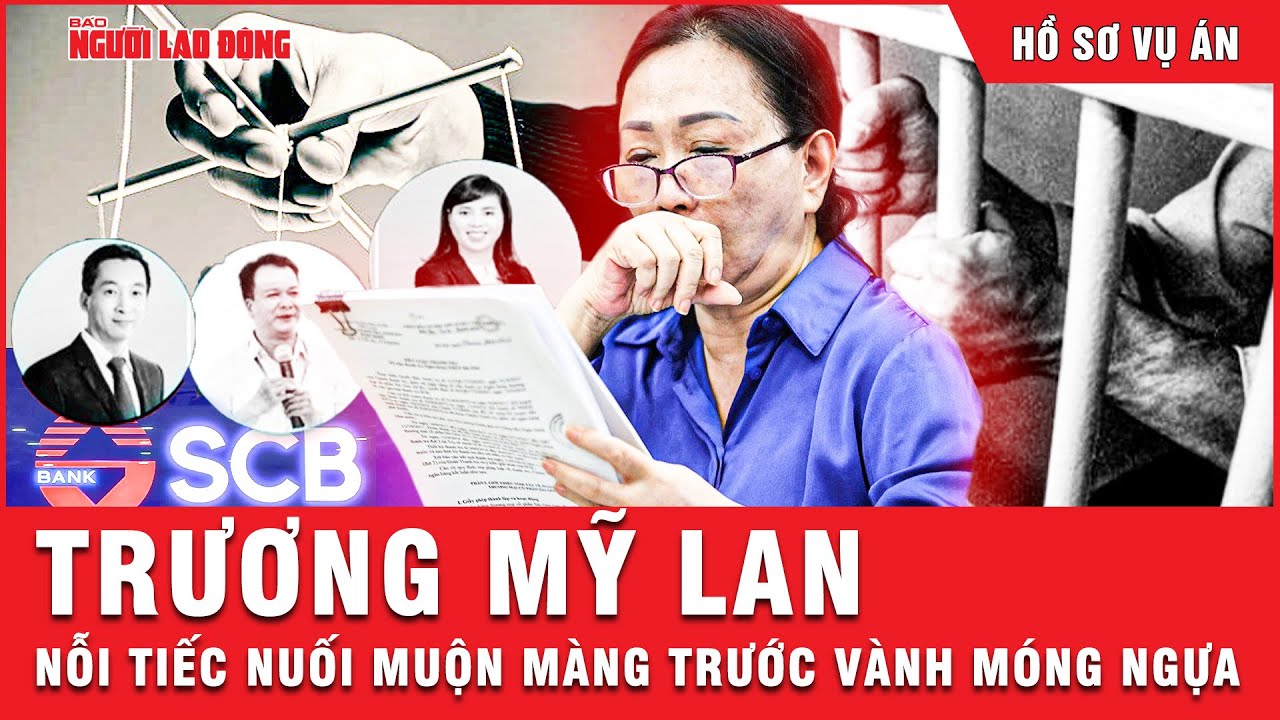 Nước mắt và nỗi ân hận: Bà Trương Mỹ Lan nói gì trước bản án tử hình đầy đau đớn? | Hồ sơ vụ án