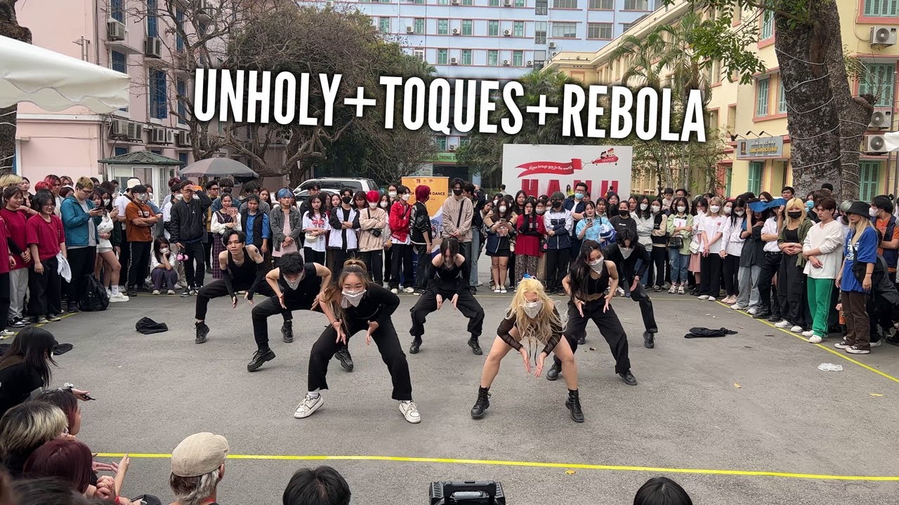 [Dance In Public] Team A ( Unholy + Toques + Rebola) | Hanoi university