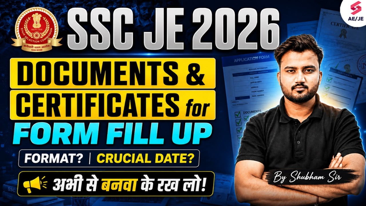 SSC JE 2026 | SSC JE Documents Required for SSC JE 2026 Form Fill Up | SSC JE Update by Shubham Sir