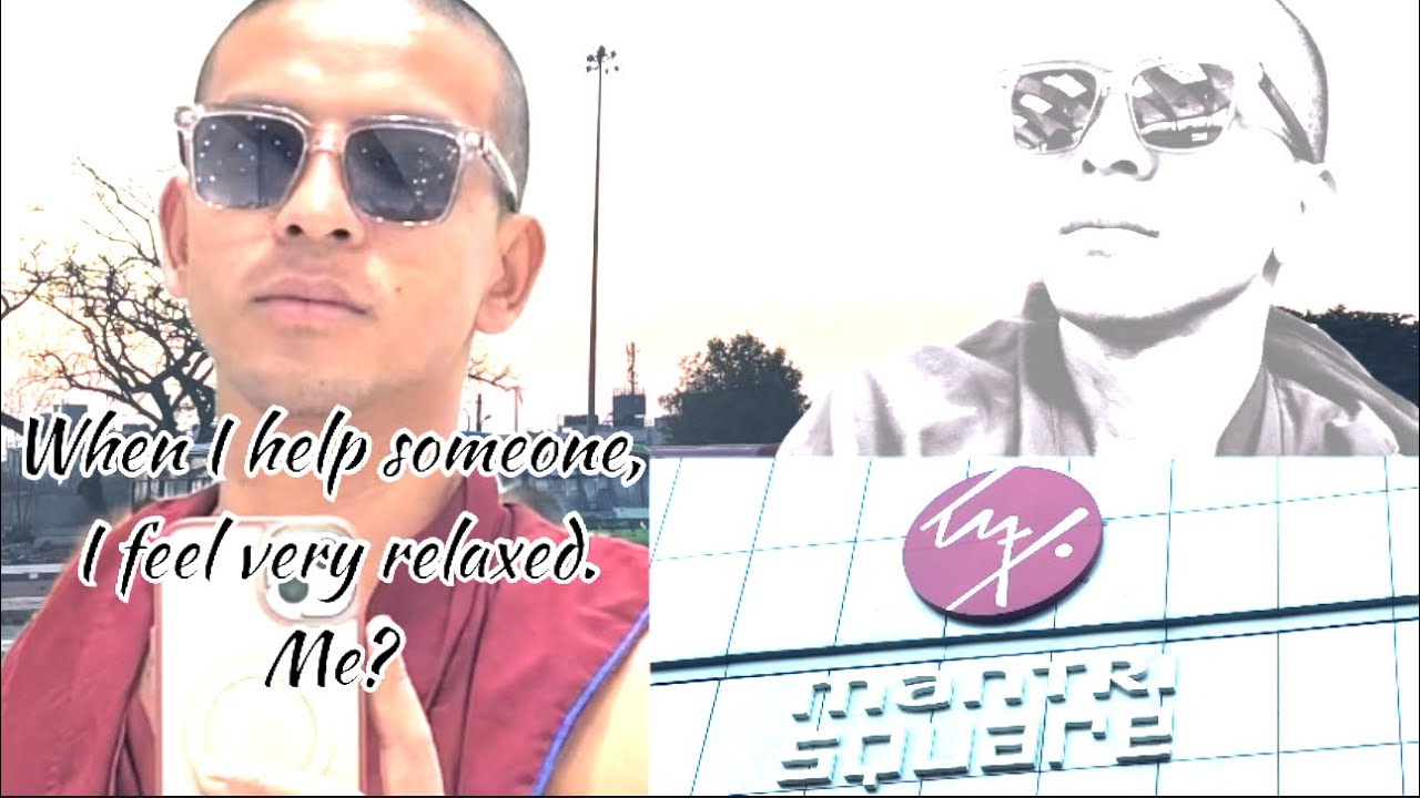 When I help someone, I feel very relaxed me