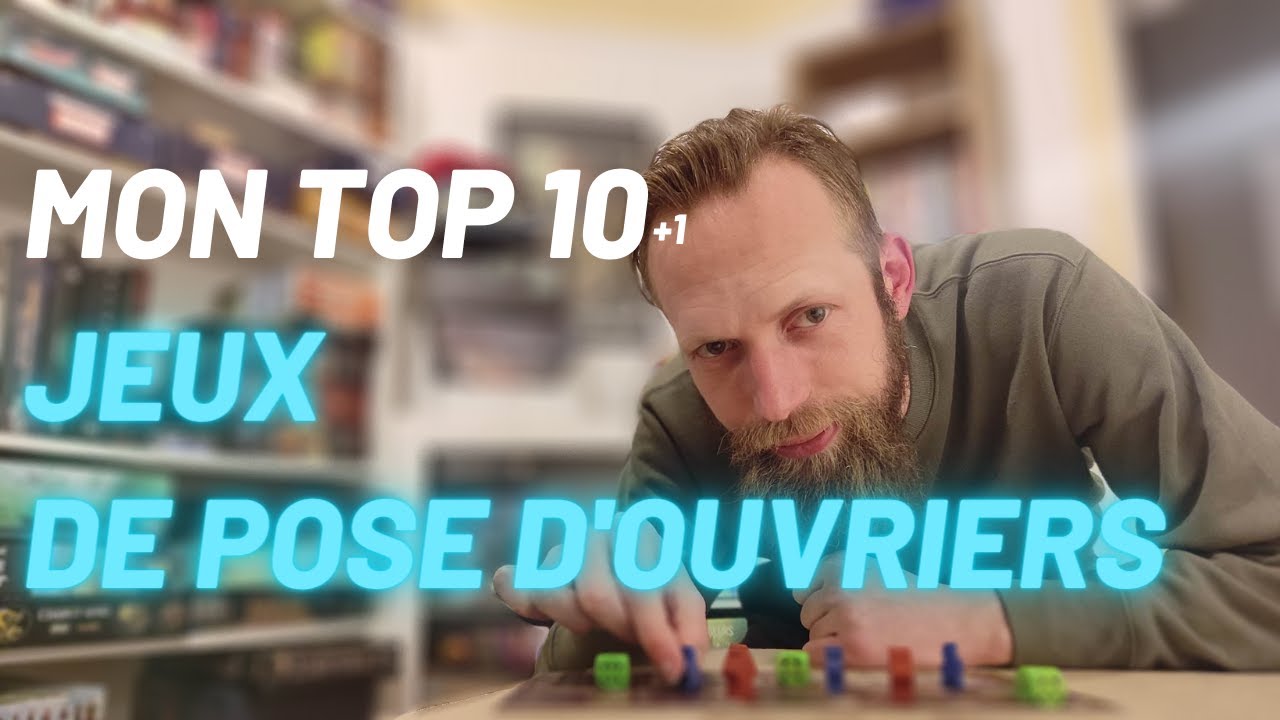 Mon TOP des jeux de pose d'ouvriers