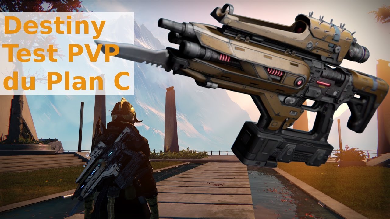 Destiny FR : Test PVP du Plan C !
