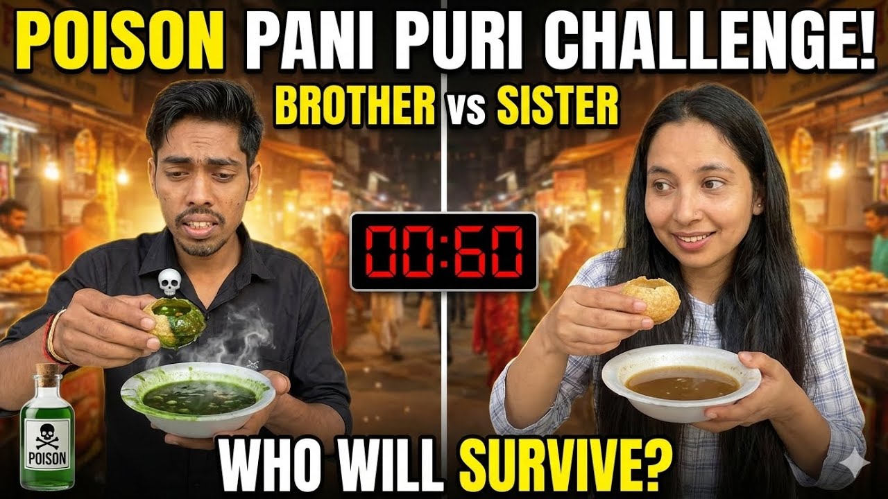 Poison pani puri Challenge  {Brother Vs Sister} 