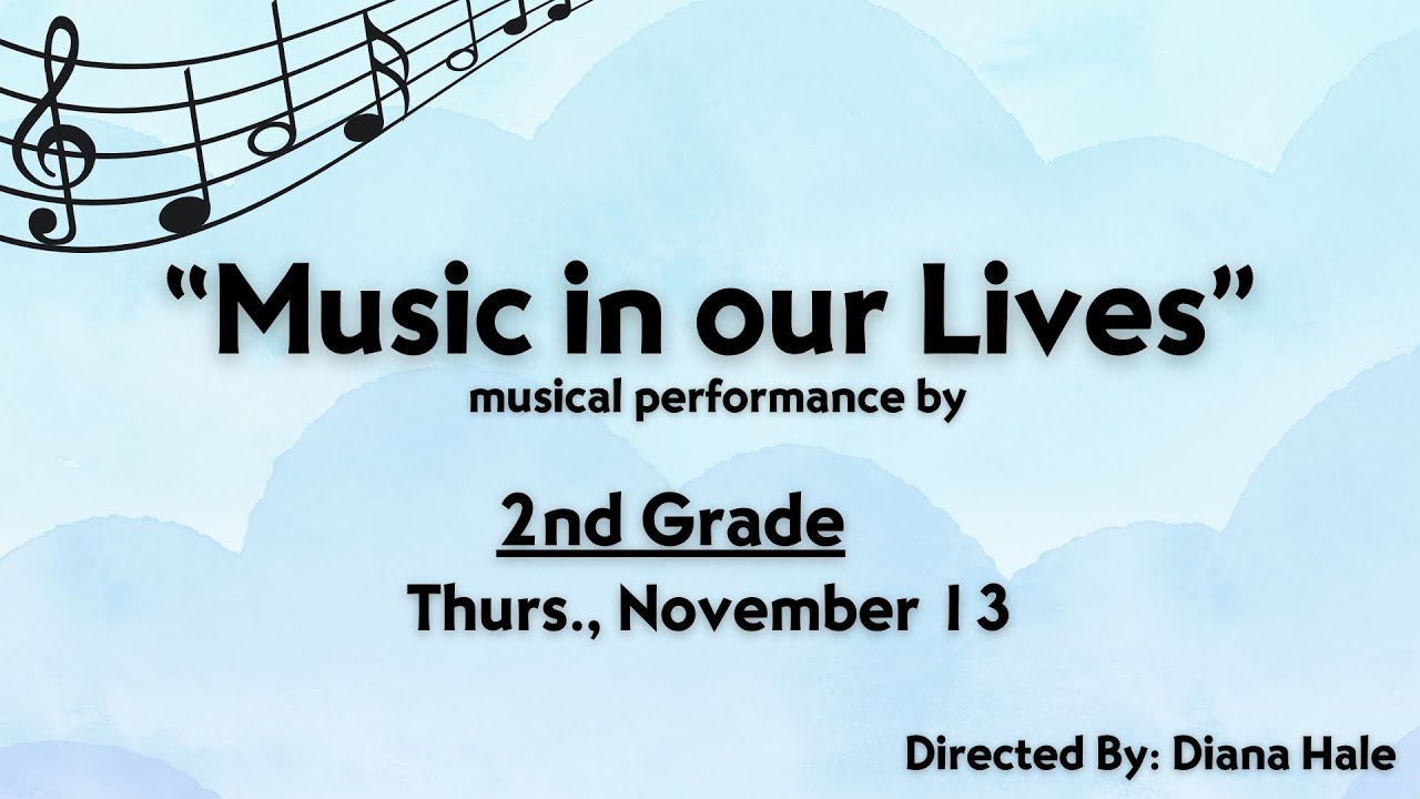 2nd grade music performance "Music in Our Lives"