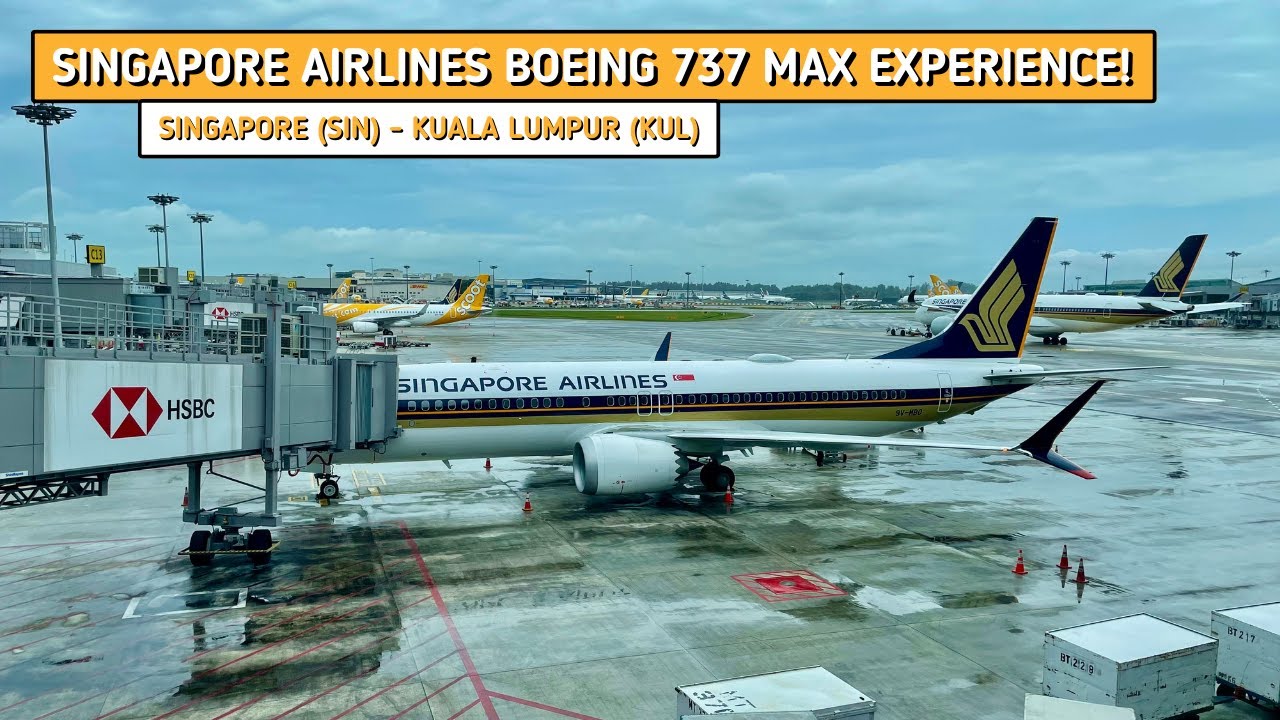 REVIEW | Singapore Airlines | Singapore (SIN) - Kuala Lumpur (KUL) | Boeing 737 MAX 8 | Economy