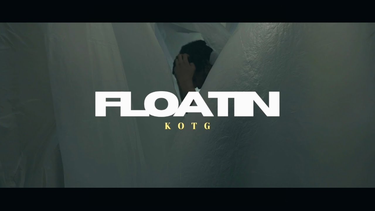KOTG - Floatin (Official Video)