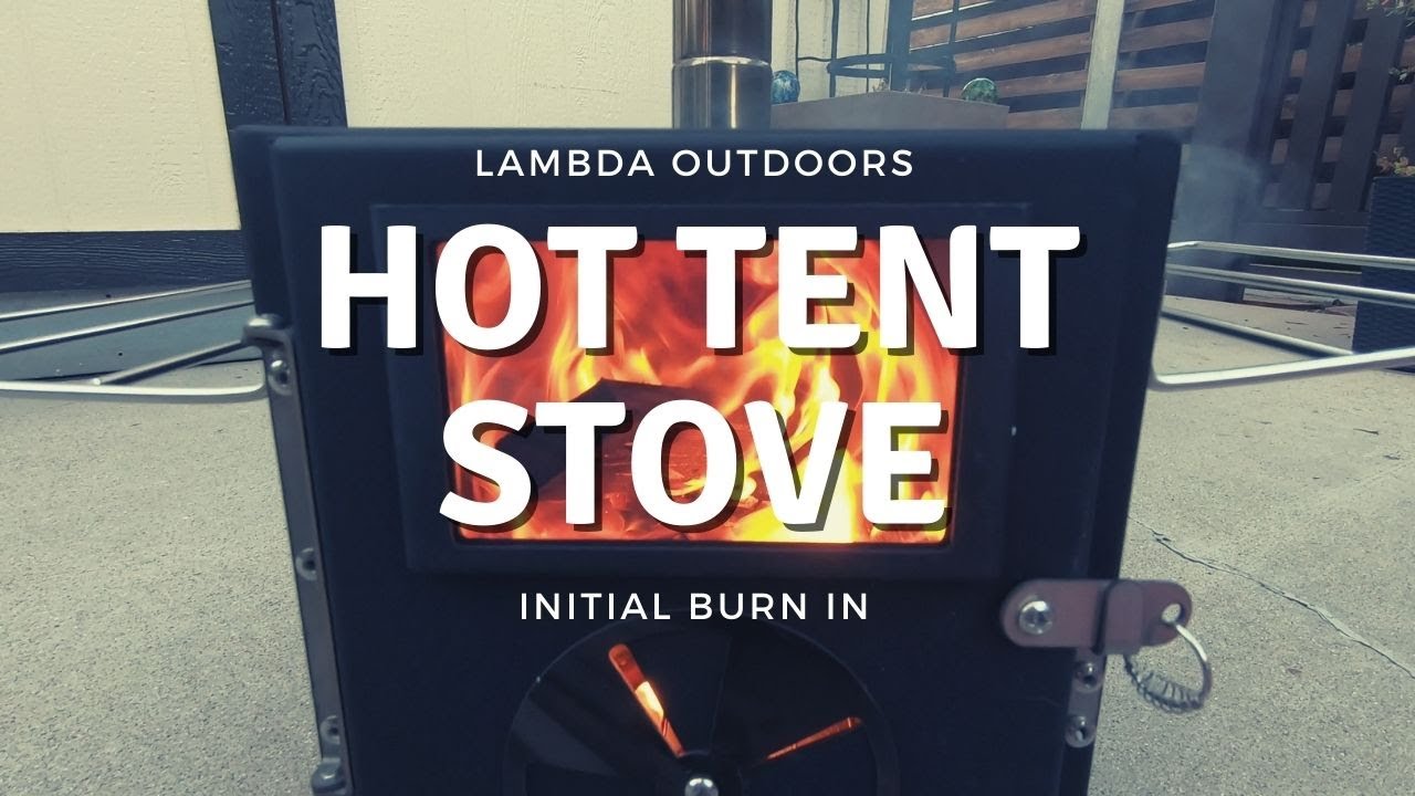 Hot Tent Stove - Initial Burn In