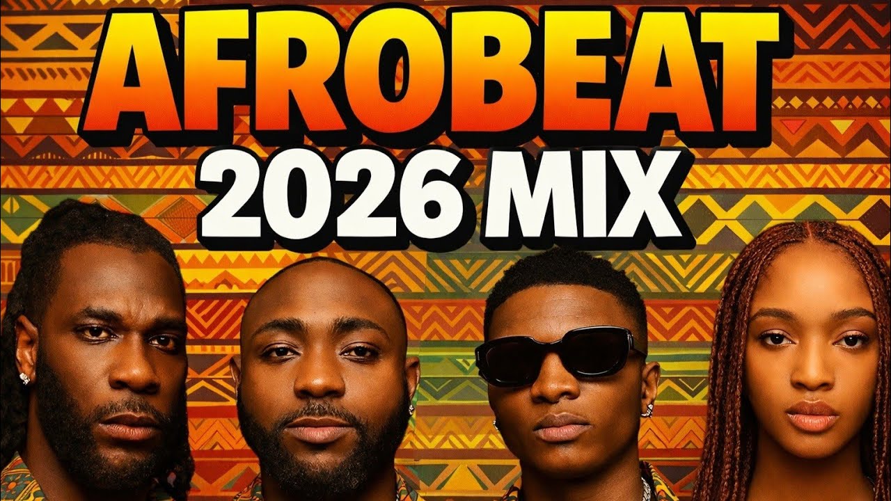 🔥AFROBEAT 2026 | Latest New Afro Hits Mix