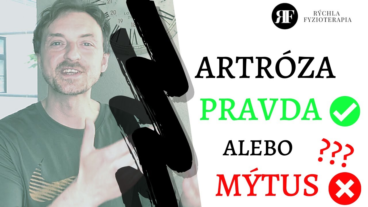 Artróza pravda alebo mýtus ? Rýchla Fyzioterapia