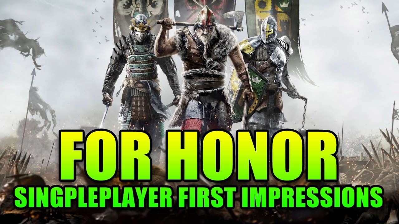 For Honor - Single Player First Look!