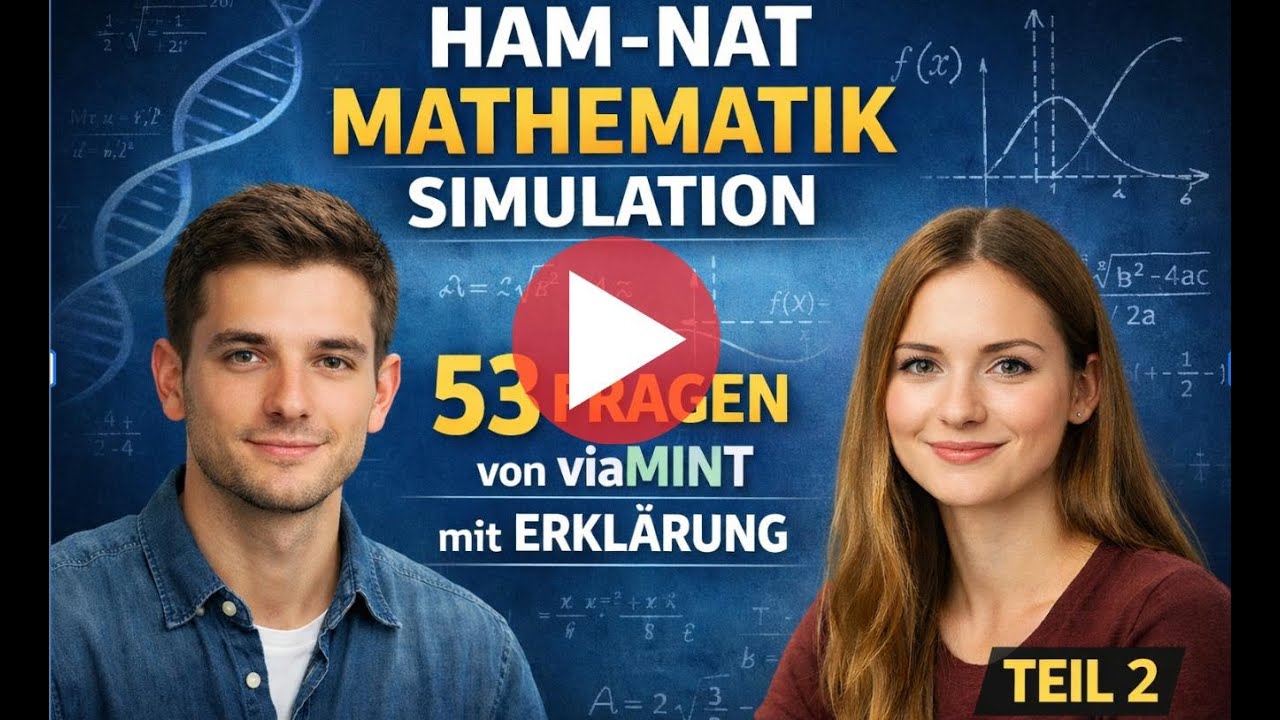 Ham Nat Mathe Simulation | 53 Fragen  von viaMINT mit Erklärung  | Teil 2