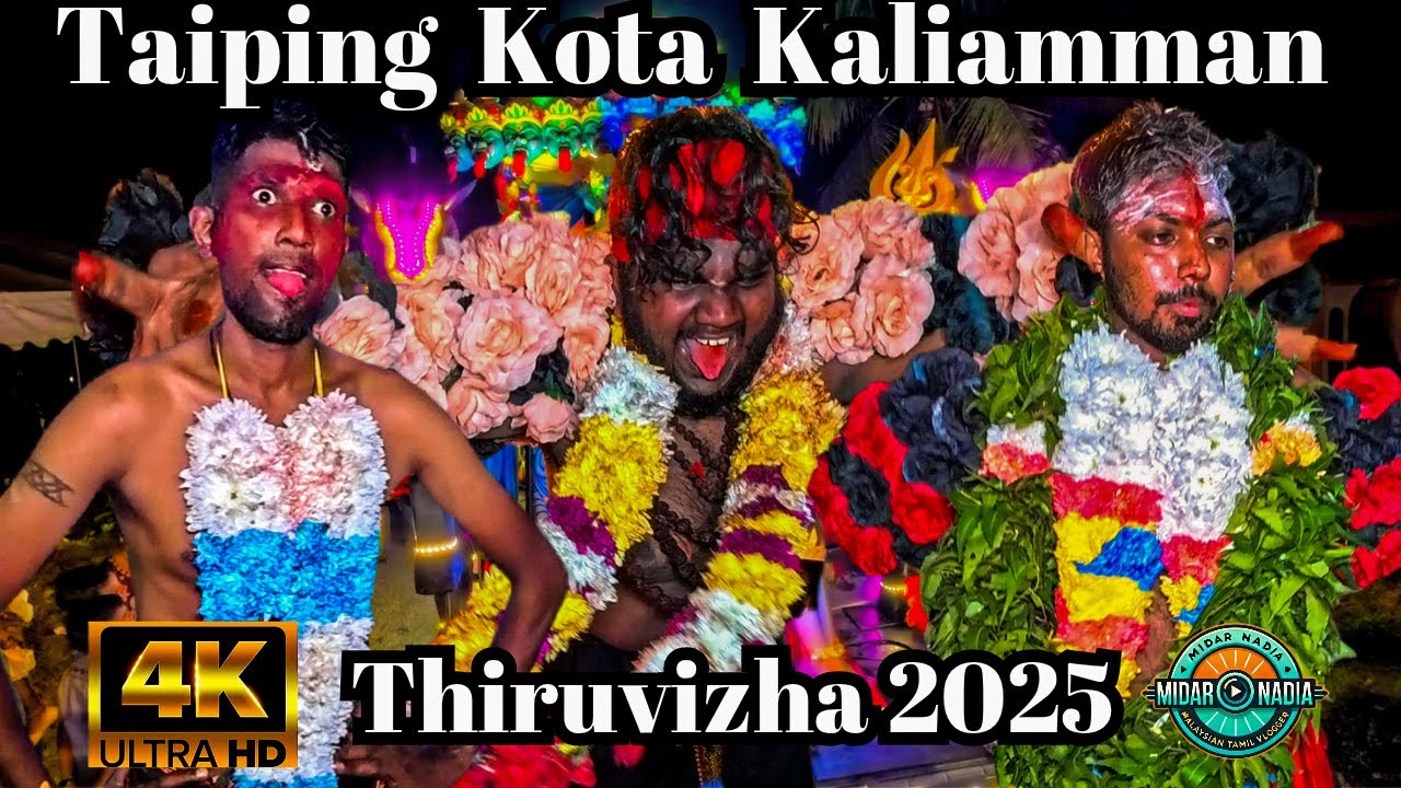 Taiping Kota Kaliamman Temple Thiruvizha 2025 | Kota Kaliamman | Queen Of Taiping Kota