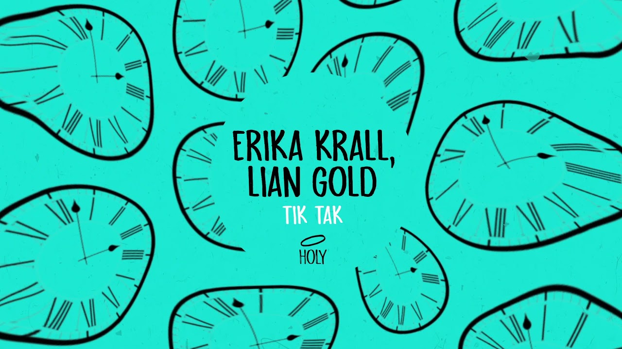 Erika Krall & Lian Gold - Tik Tak