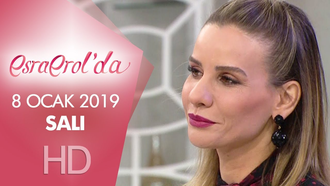 Esra Erol'da 8 Ocak 2019 | Salı