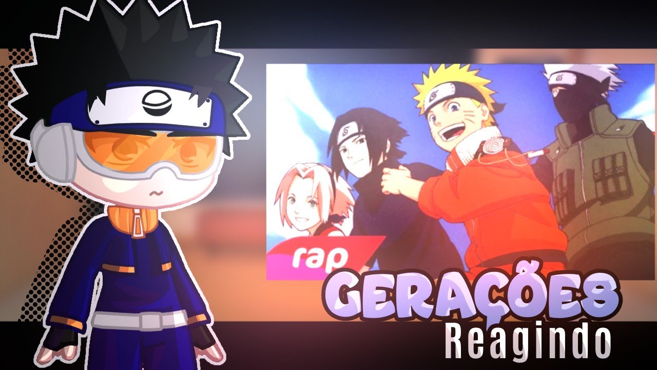 💥 TIME 7: 4 Gerações – Reagindo a Time 7| 7 Minutoz | Gacha Naruto & Boruto 💥