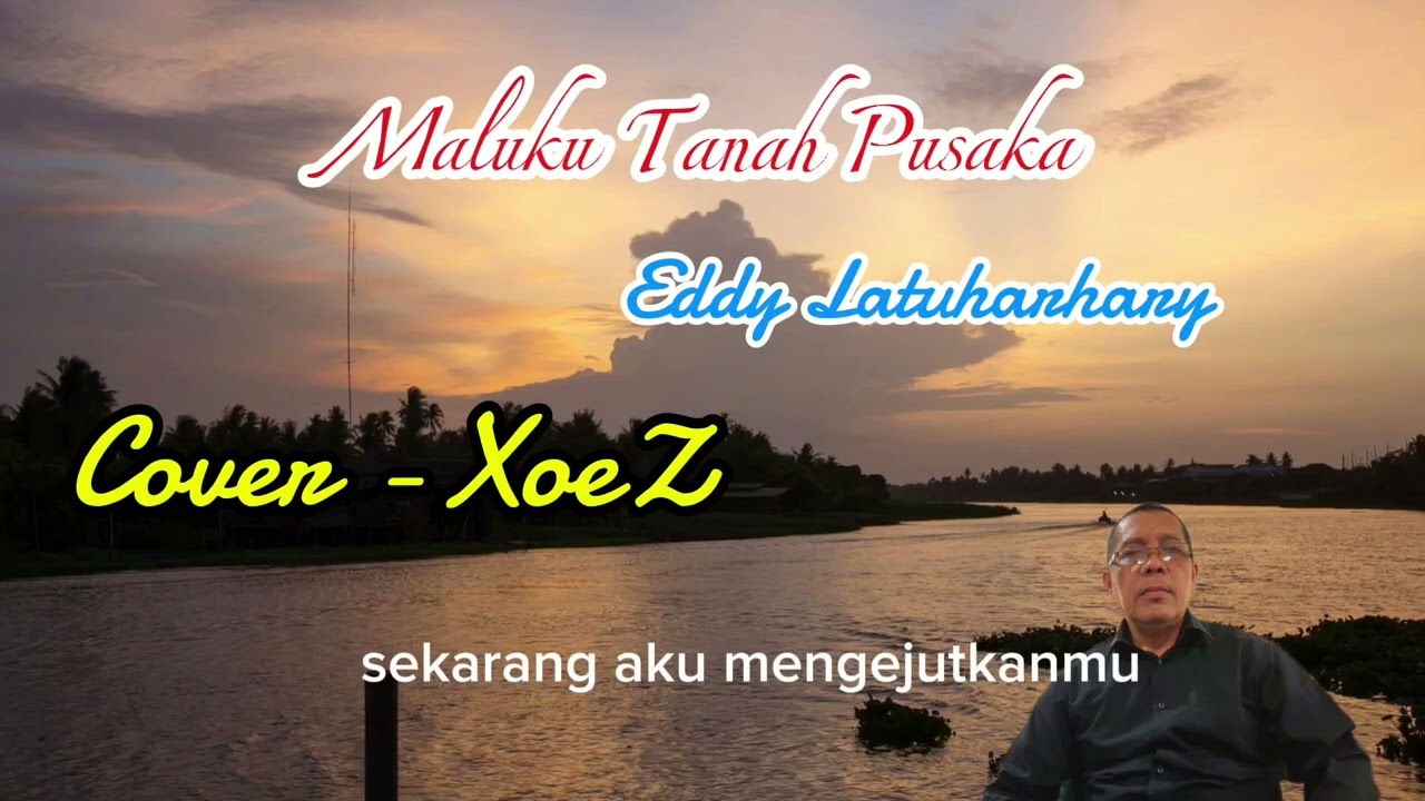 Maluku Tanah Pusaka - Eddy Latuharhary - Cover - XoeZ
