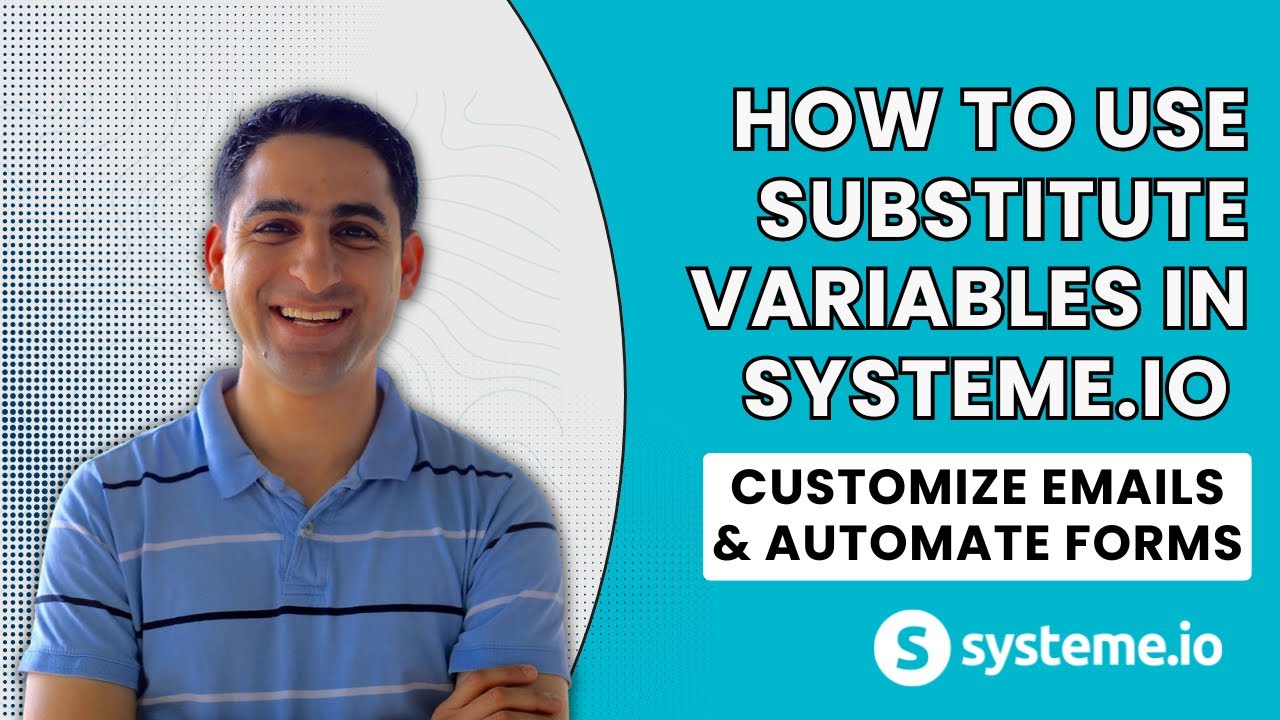 How to Use Substitute Variables in Systeme.io | Personalize Emails & Automate Forms