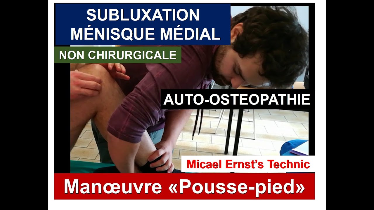 Auto-ostéopathie Subluxation Ménisque Médial : Adhésiolyse Patte d'Oie avant Recentrage