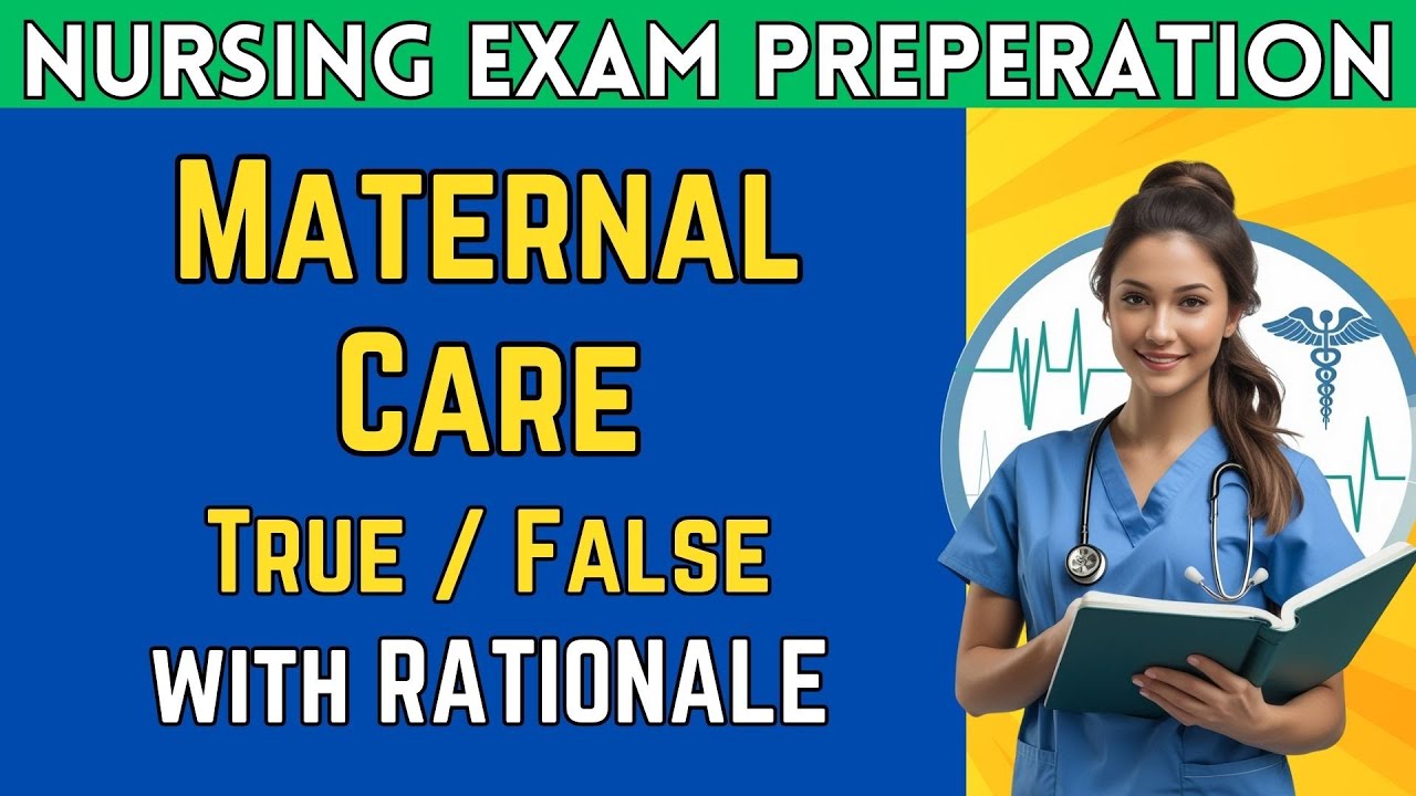 ACE Your Maternal Care NCLEX with 250 True False Questions and Rationale!