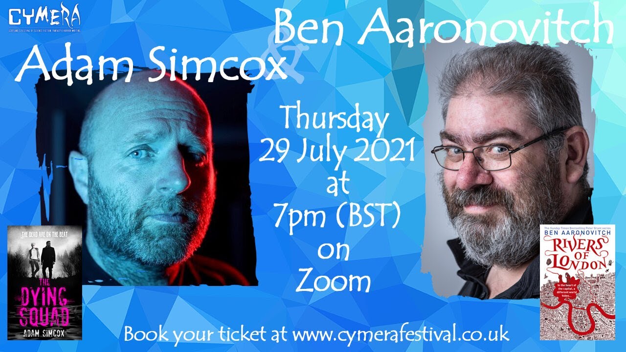 Ben Aaronovitch and Adam Simcox