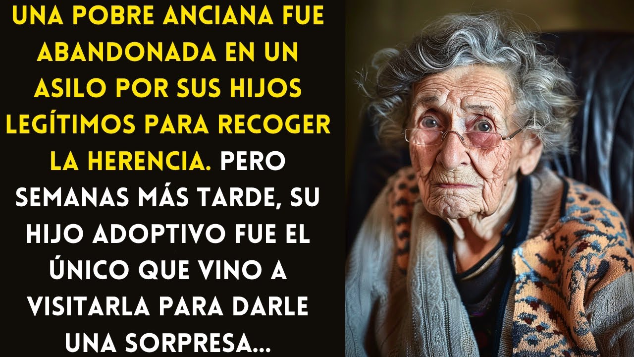ANCIANA FUE ABANDONADA POR SUS HIJOS LEGÍTIMOS, PERO SU HIJO ADOPTIVO, LE DIÓ UNA SORPRESA...