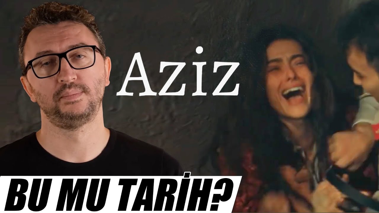 AZİZ Dizi İncelemesi - Bu mu Tarih?