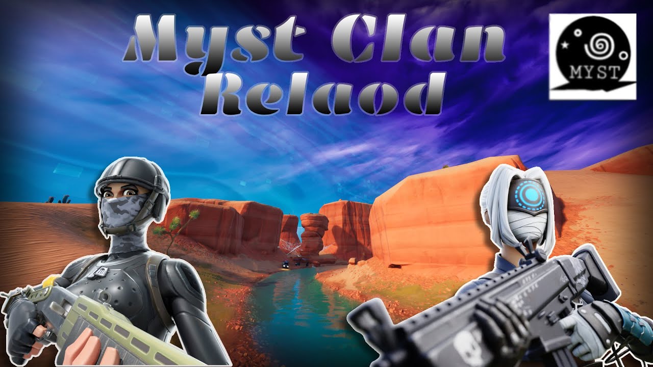 Myst Clan's Members Agent Myst, and Myst Merio playing Reload.