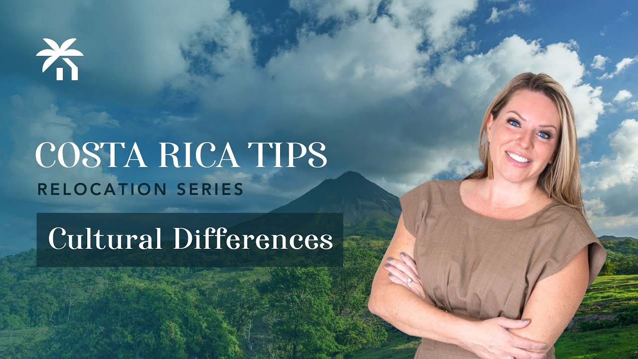 Costa Rica Tips - Relocation Series: Cultural Differences #puravida