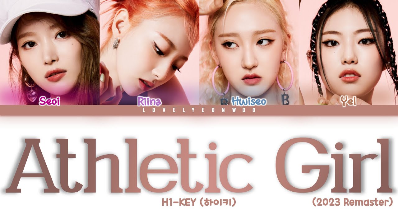 H1-KEY (하이키) – ATHLETIC GIRL (2023 Remaster) Lyrics (Color Coded Han/Rom/Eng)